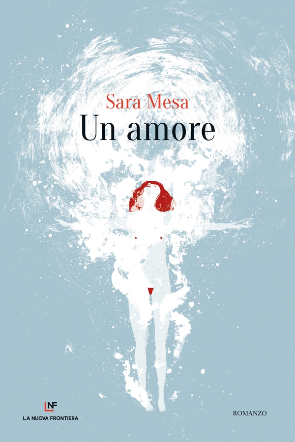 Un amore - Librerie.coop Un amore - Librerie.coop