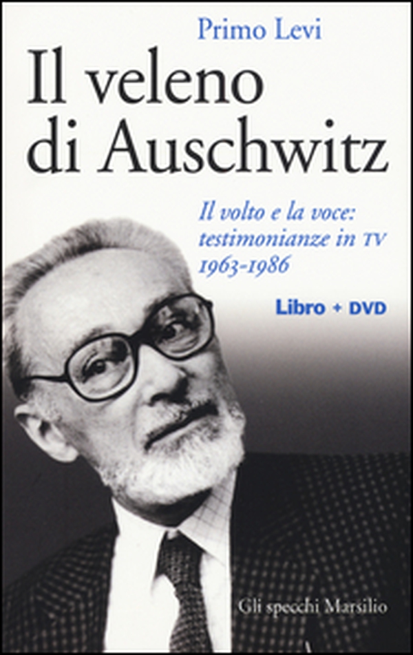 Il veleno di Auschwitz. Il volto e la voce: testimonianze in TV 1963-1986 - Librerie.coop Il veleno di Auschwitz. Il volto e la voce: testimonianze in TV 1963-1986 - Librerie.coop