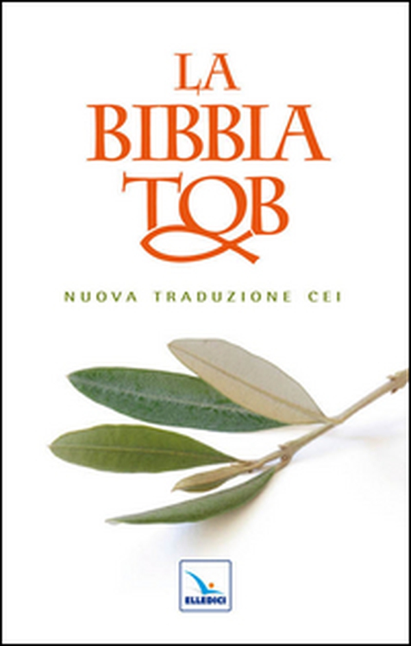La Bibbia Tob. Nuova traduzione Cei - Librerie.coop La Bibbia Tob. Nuova traduzione Cei - Librerie.coop