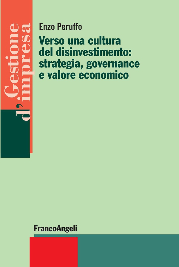 Verso una cultura del disinvestimento: strategia, governance e valore economico - Librerie.coop Verso una cultura del disinvestimento: strategia, governance e valore economico - Librerie.coop