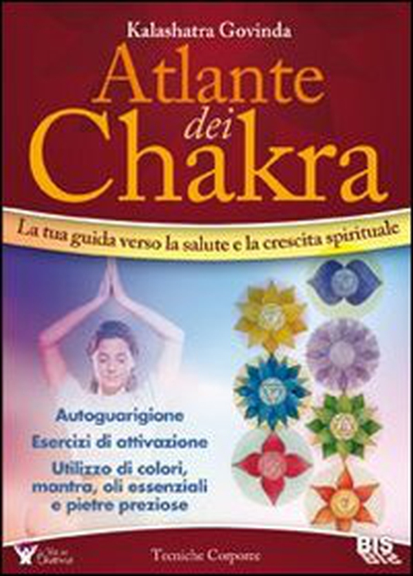 Atlante dei chakra. La tua guida verso la salute e la crescita spirituale - Librerie.coop Atlante dei chakra. La tua guida verso la salute e la crescita spirituale - Librerie.coop