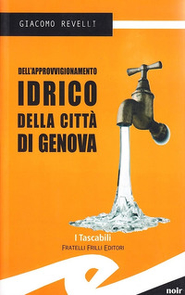 Dell'approvvigionamento idrico della città di Genova - Librerie.coop Dell'approvvigionamento idrico della città di Genova - Librerie.coop