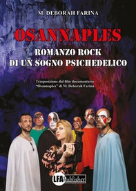 Osannaples: romanzo rock di un sogno psichedelico - Librerie.coop