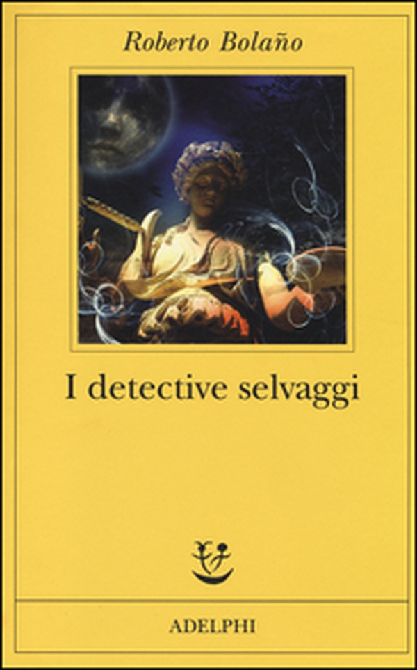 I detective selvaggi - Librerie.coop I detective selvaggi - Librerie.coop