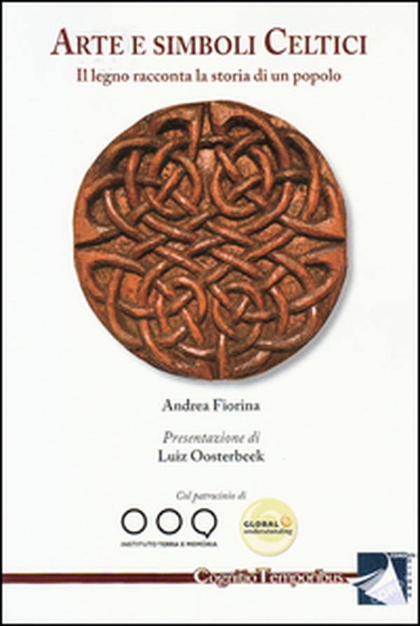 Arte e simboli celtici. Il legno racconta la storia di un popolo - Librerie.coop Arte e simboli celtici. Il legno racconta la storia di un popolo - Librerie.coop