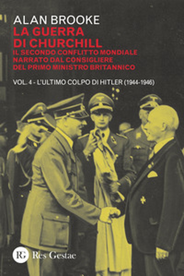 La guerra di Churchill. Il secondo conflitto mondiale narrato dal consigliere del primo ministro - Librerie.coop La guerra di Churchill. Il secondo conflitto mondiale narrato dal consigliere del primo ministro - Librerie.coop