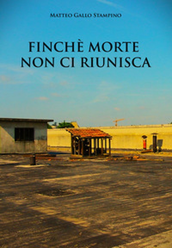 Finchè morte non ci riunisca - Librerie.coop Finchè morte non ci riunisca - Librerie.coop