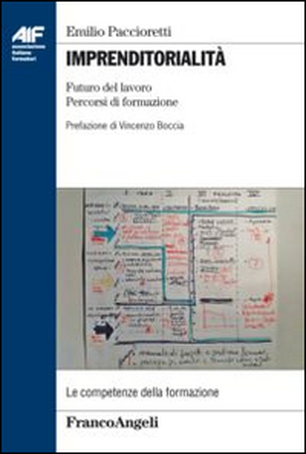 Imprenditorialità. Futuro del lavoro, percorsi di formazione - Librerie.coop Imprenditorialità. Futuro del lavoro, percorsi di formazione - Librerie.coop