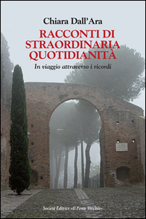 Racconti di straordinaria quotidianità. In viaggio attraverso i ricordi - Librerie.coop Racconti di straordinaria quotidianità. In viaggio attraverso i ricordi - Librerie.coop
