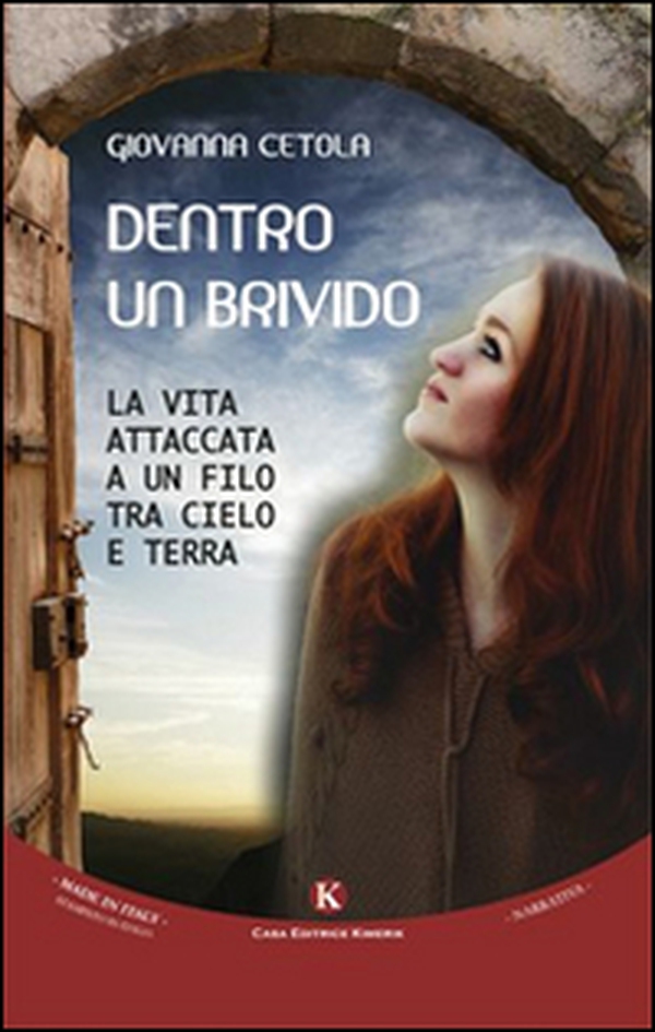 Dentro un brivido. La vita attaccata a un filo tra cielo e terra - Librerie.coop Dentro un brivido. La vita attaccata a un filo tra cielo e terra - Librerie.coop