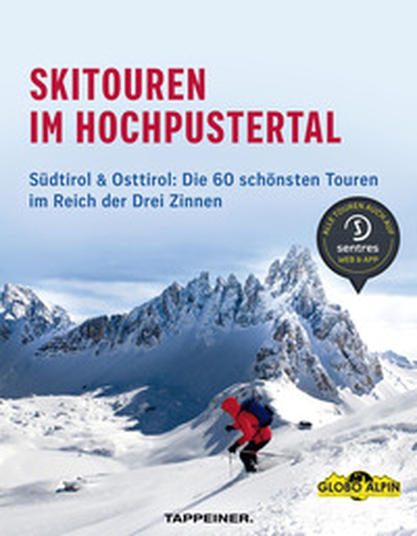 Skitouren im Hochpustertal. Südtirol & Osttirol: Die schönsten Routen im Reich der Drei Zinnen - Librerie.coop Skitouren im Hochpustertal. Südtirol & Osttirol: Die schönsten Routen im Reich der Drei Zinnen - Librerie.coop