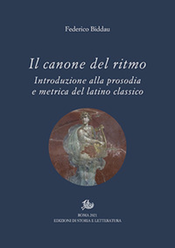 Il canone del ritmo. Introduzione alla prosodia e metrica del latino classico - Librerie.coop Il canone del ritmo. Introduzione alla prosodia e metrica del latino classico - Librerie.coop