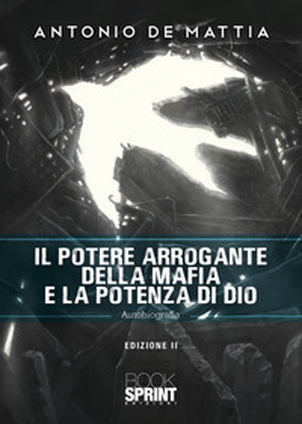 Il potere arrogante della mafia e la potenza di Dio - Librerie.coop Il potere arrogante della mafia e la potenza di Dio - Librerie.coop