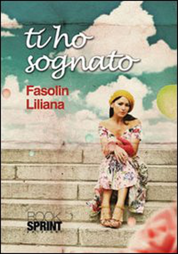 Ti ho sognato - Librerie.coop Ti ho sognato - Librerie.coop