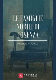 Famiglie nobili di Cosenza. Memoria storica - Librerie.coop