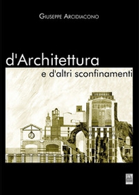 D'architettura e d'altri sconfinamenti - Librerie.coop