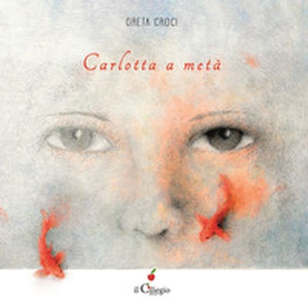 Carlotta a metà - Librerie.coop Carlotta a metà - Librerie.coop