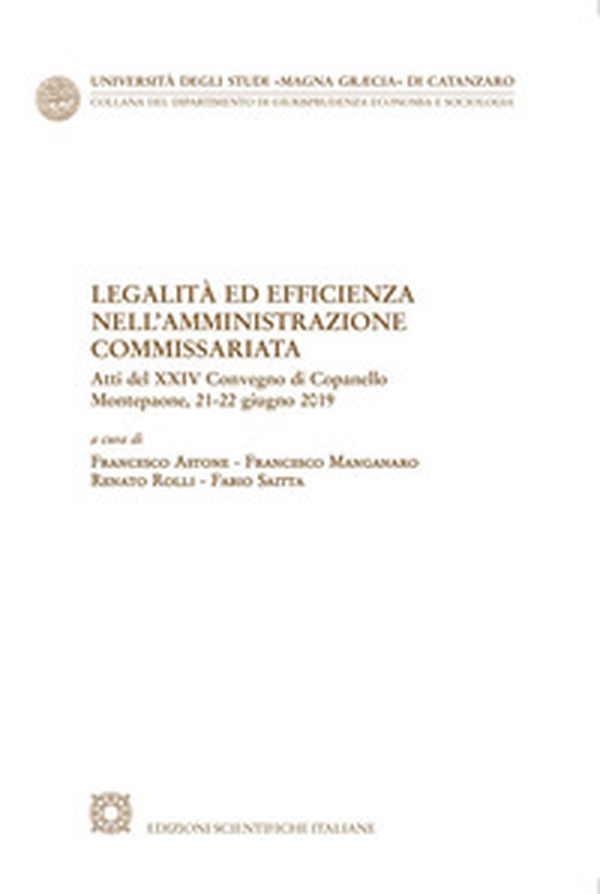 Legalità ed efficienza nell'amministrazione commissariata - Librerie.coop Legalità ed efficienza nell'amministrazione commissariata - Librerie.coop