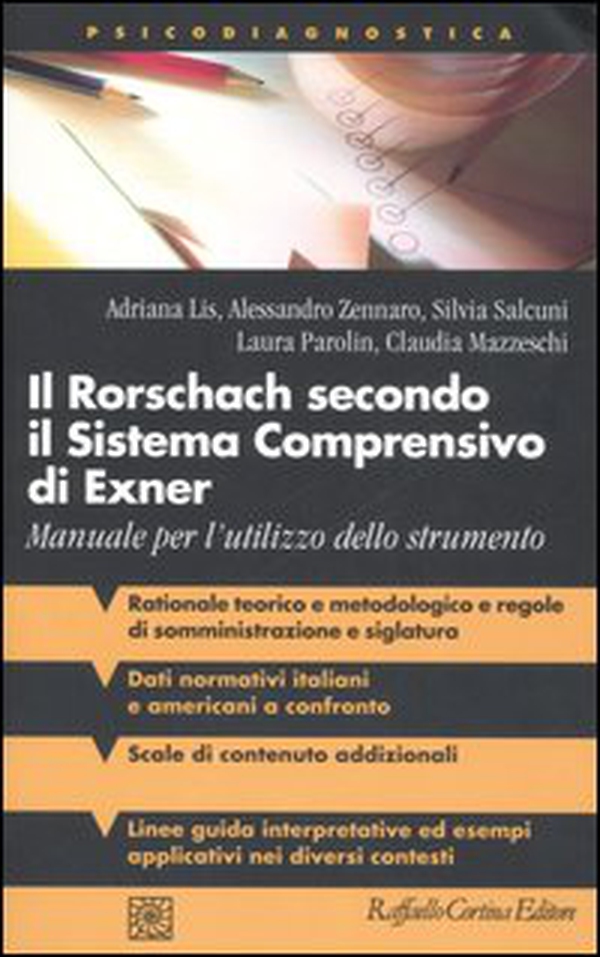 Il Rorschach secondo il Sistema Comprensivo di Exner. Manuale per l'utilizzo dello strumento - Librerie.coop Il Rorschach secondo il Sistema Comprensivo di Exner. Manuale per l'utilizzo dello strumento - Librerie.coop