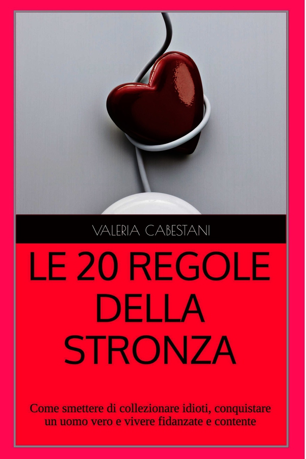 LE 20 REGOLE DELLA STRONZA - Librerie.coop LE 20 REGOLE DELLA STRONZA - Librerie.coop