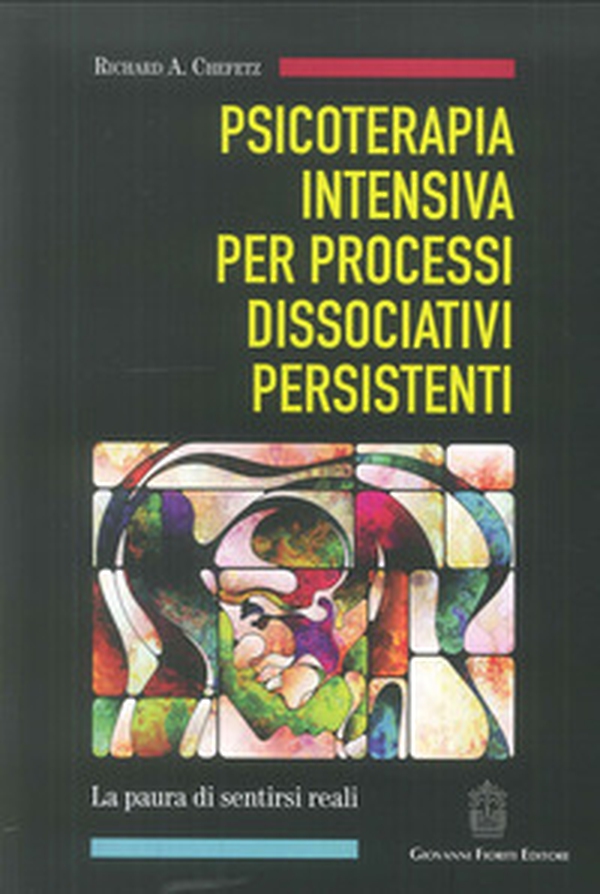 Psicoterapia intensiva per processi dissociativi persistenti - Librerie.coop Psicoterapia intensiva per processi dissociativi persistenti - Librerie.coop
