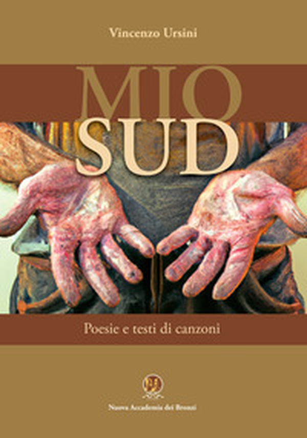Mio sud. Poesie e testi di canzoni - Librerie.coop Mio sud. Poesie e testi di canzoni - Librerie.coop