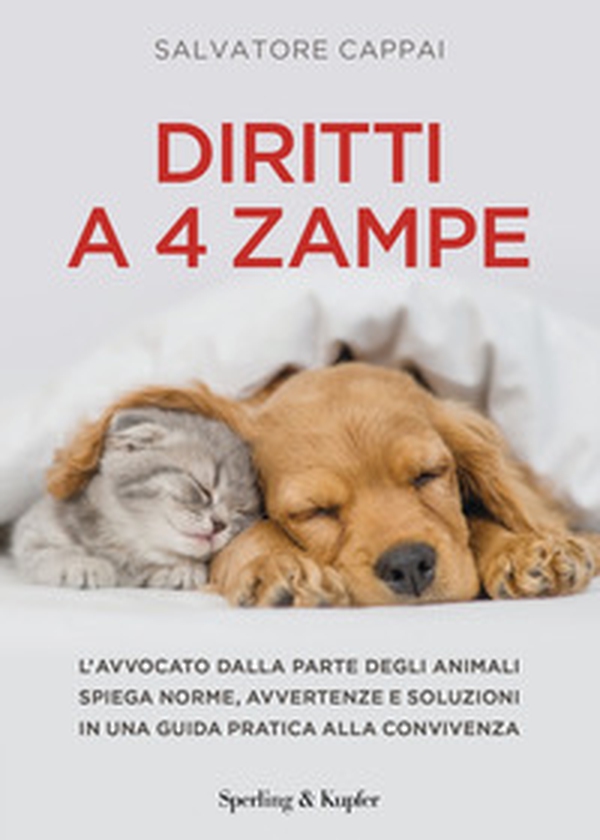 Diritti a quattro zampe. L'avvocato dalla parte degli animali spiega norme, avvertenze e soluzioni in una guida pratica alla convivenza - Librerie.coop Diritti a quattro zampe. L'avvocato dalla parte degli animali spiega norme, avvertenze e soluzioni in una guida pratica alla convivenza - Librerie.coop