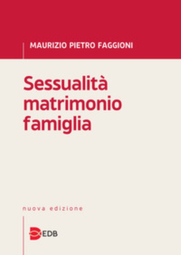 Sessualità matrimonio famiglia - Librerie.coop Sessualità matrimonio famiglia - Librerie.coop
