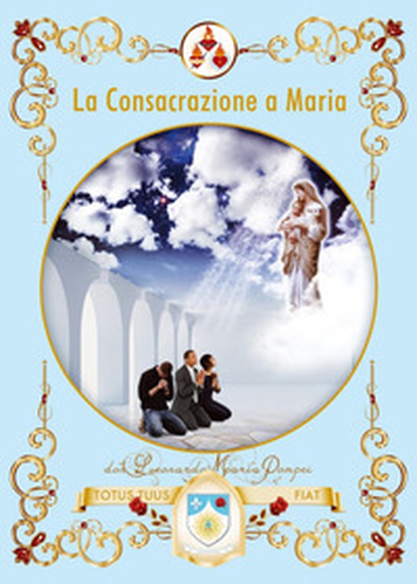 La consacrazione a Maria - Librerie.coop La consacrazione a Maria - Librerie.coop