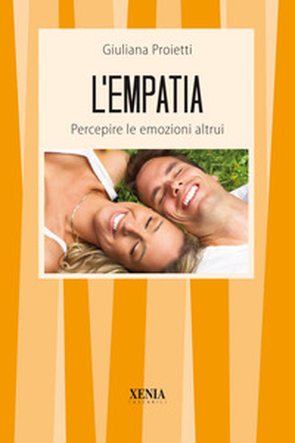L'empatia. Percepire le emozioni altrui - Librerie.coop L'empatia. Percepire le emozioni altrui - Librerie.coop