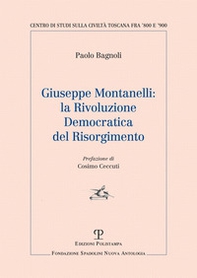 Giuseppe Montanelli: la rivoluzione democratica del risorgimento - Librerie.coop