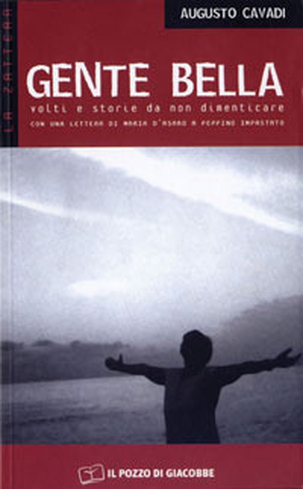 Gente bella. Volti e storie da non dimenticare. Con una lettera di Maria D'Asaro a Peppino Impastato - Librerie.coop Gente bella. Volti e storie da non dimenticare. Con una lettera di Maria D'Asaro a Peppino Impastato - Librerie.coop