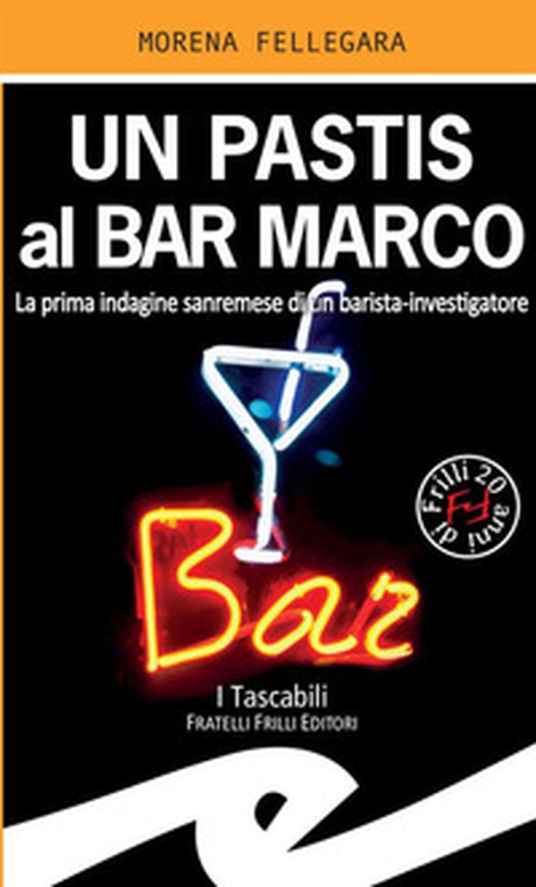 Un pastis al Bar Marco. La prima indagine sanremese di un barista-investigatore - Librerie.coop Un pastis al Bar Marco. La prima indagine sanremese di un barista-investigatore - Librerie.coop
