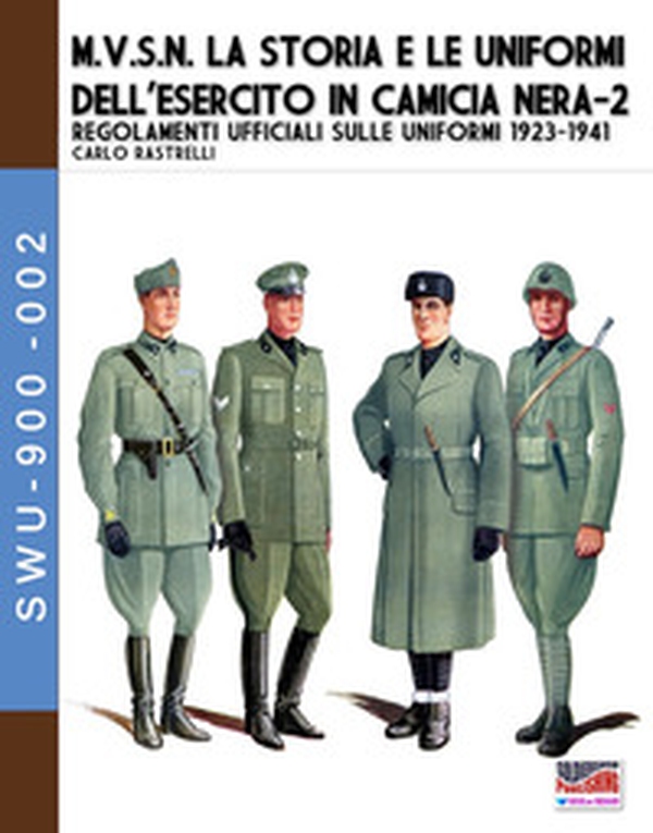 M.V.S.N. La storia e le uniformi dell'esercito in camicia nera - Librerie.coop M.V.S.N. La storia e le uniformi dell'esercito in camicia nera - Librerie.coop