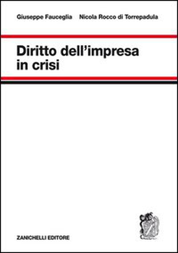 Diritto dell'impresa in crisi - Librerie.coop Diritto dell'impresa in crisi - Librerie.coop