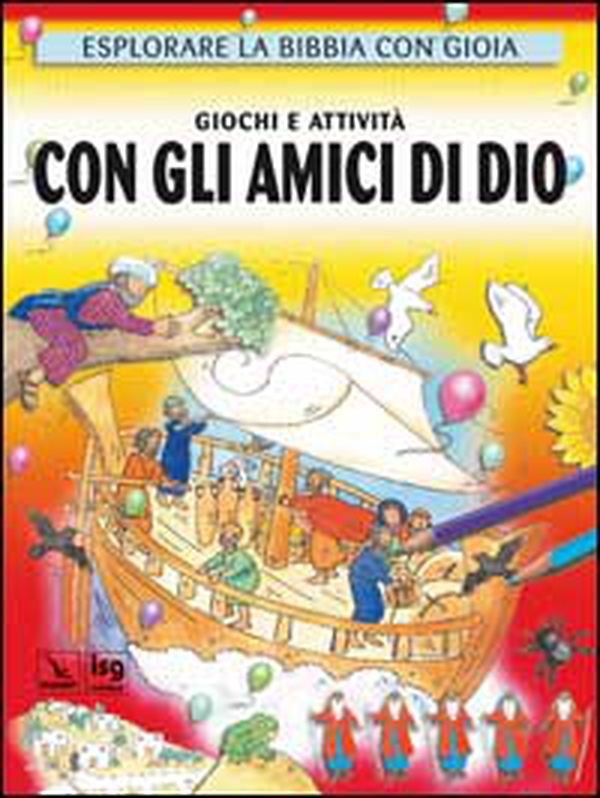 Giochi e attività con gli amici di Dio. Esplorare la Bibbia con gioia - Librerie.coop Giochi e attività con gli amici di Dio. Esplorare la Bibbia con gioia - Librerie.coop