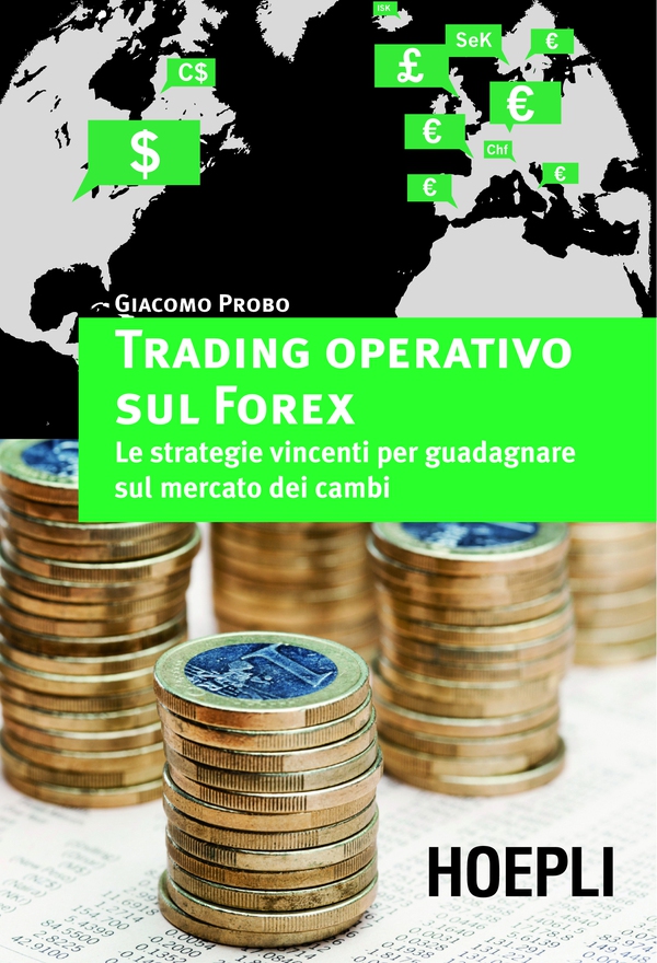 Trading operativo sul Forex - Librerie.coop Trading operativo sul Forex - Librerie.coop