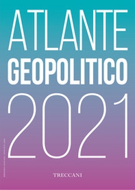Treccani. Atlante geopolitico 2021 - Librerie.coop