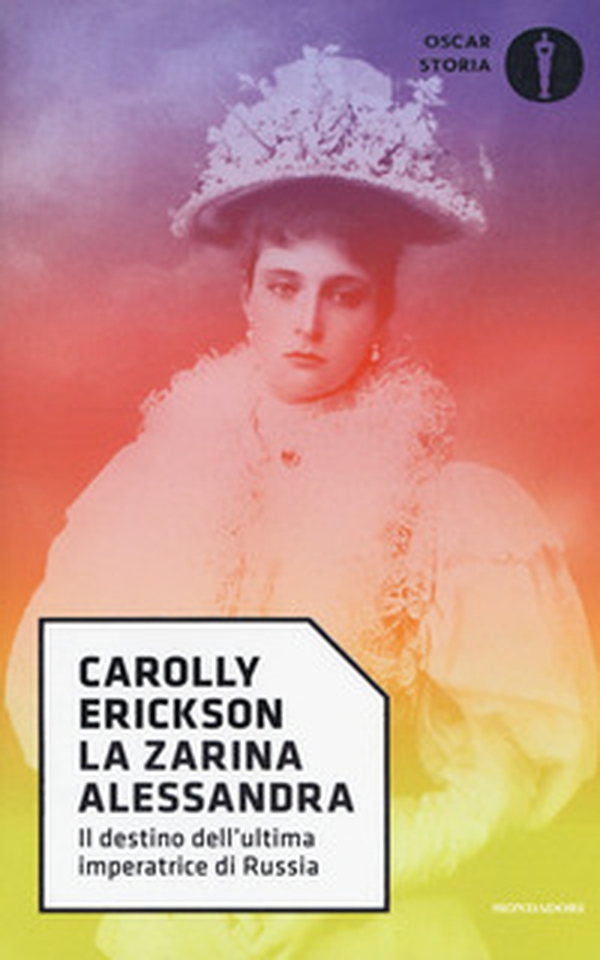 La zarina Alessandra. Il destino dell'ultima imperatrice di Russia - Librerie.coop La zarina Alessandra. Il destino dell'ultima imperatrice di Russia - Librerie.coop