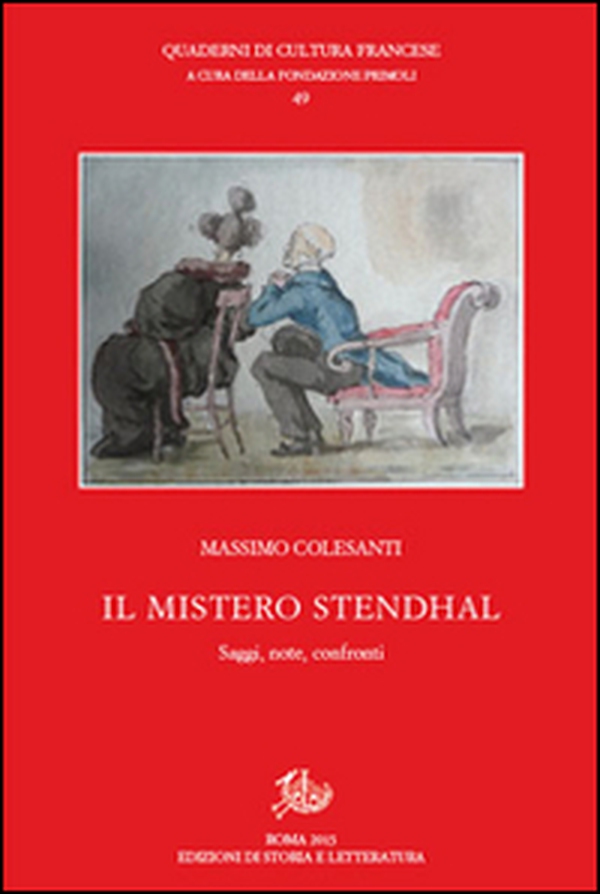 Il mistero Stendhal. Saggi, note, confronti - Librerie.coop Il mistero Stendhal. Saggi, note, confronti - Librerie.coop