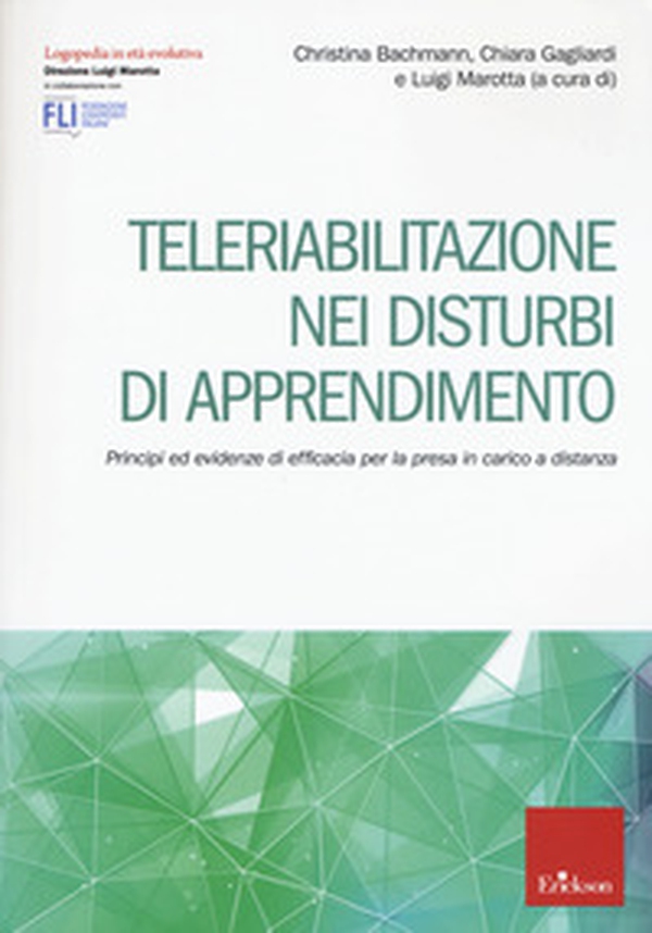 Teleriabilitazione nei disturbi di apprendimento. Principi e evidenze di efficacia per presa in carico a distanza - Librerie.coop Teleriabilitazione nei disturbi di apprendimento. Principi e evidenze di efficacia per presa in carico a distanza - Librerie.coop