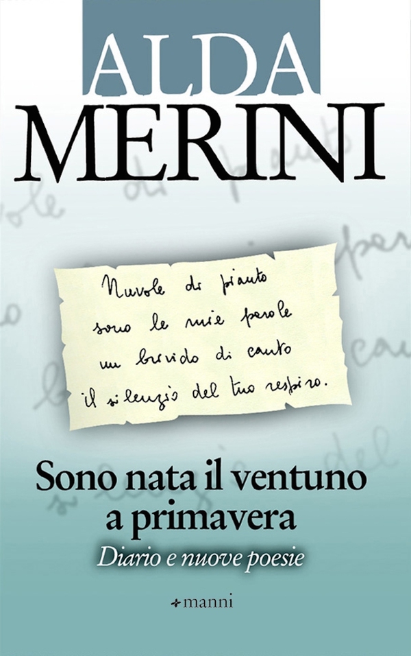 Sono nata il ventuno a primavera. Diario e nuove poesie - Librerie.coop Sono nata il ventuno a primavera. Diario e nuove poesie - Librerie.coop