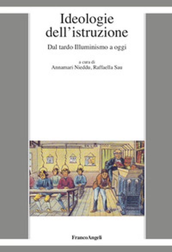 Ideologie dell'istruzione. Dal tardo Illuminismo a oggi - Librerie.coop Ideologie dell'istruzione. Dal tardo Illuminismo a oggi - Librerie.coop