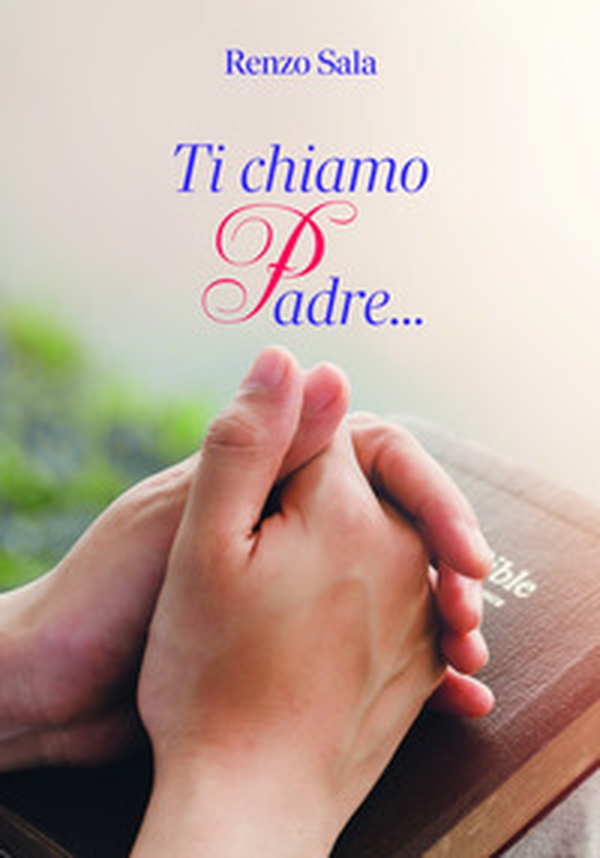 Ti chiamo Padre... - Librerie.coop Ti chiamo Padre... - Librerie.coop