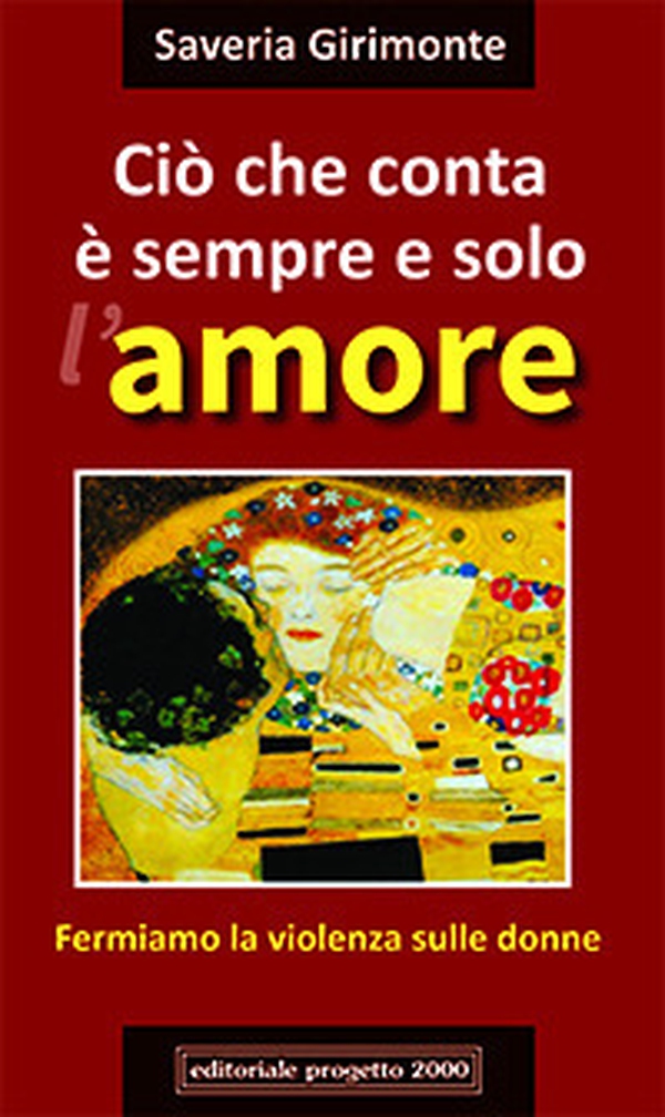 Ciò che conta è sempre e solo l'amore. Fermiamo la violenza sulle donne - Librerie.coop Ciò che conta è sempre e solo l'amore. Fermiamo la violenza sulle donne - Librerie.coop