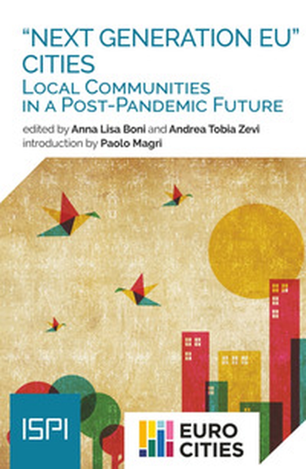 «Next Generation EU» cities. Local communities in a post-pandemic future - Librerie.coop «Next Generation EU» cities. Local communities in a post-pandemic future - Librerie.coop