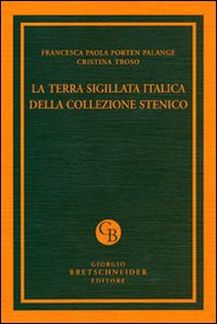 La terra sigillata italica della collezione Stenico - Librerie.coop