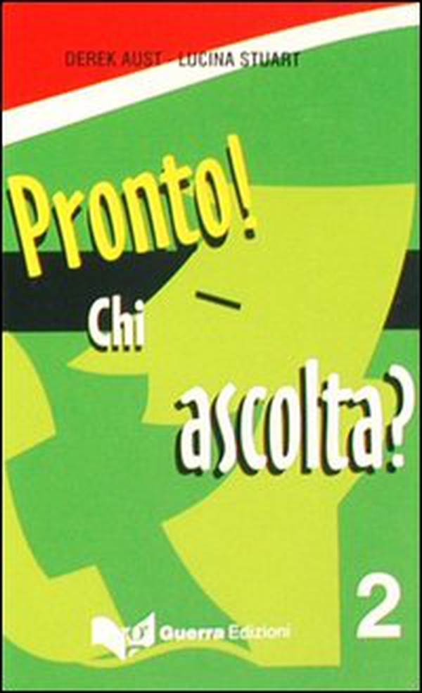 Pronto! Chi ascolta? 2 Audiocassette - Librerie.coop Pronto! Chi ascolta? 2 Audiocassette - Librerie.coop