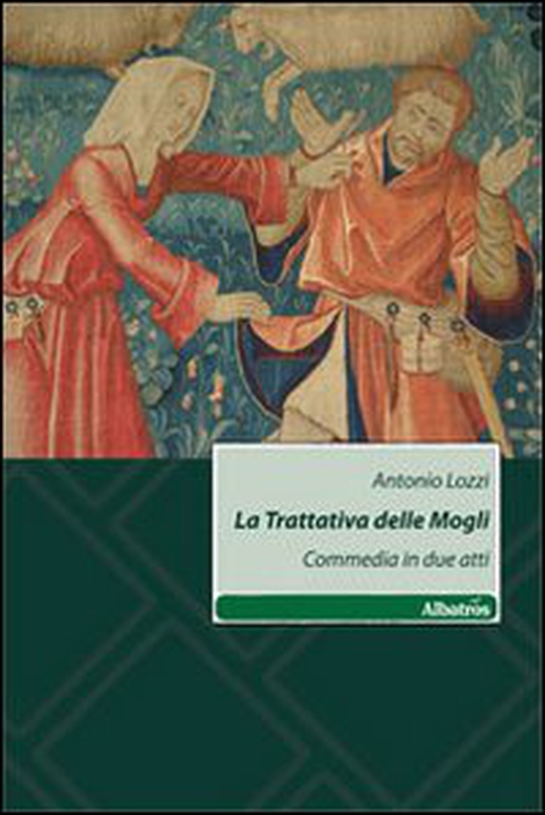 La trattativa delle mogli. Commedia in due atti - Librerie.coop La trattativa delle mogli. Commedia in due atti - Librerie.coop