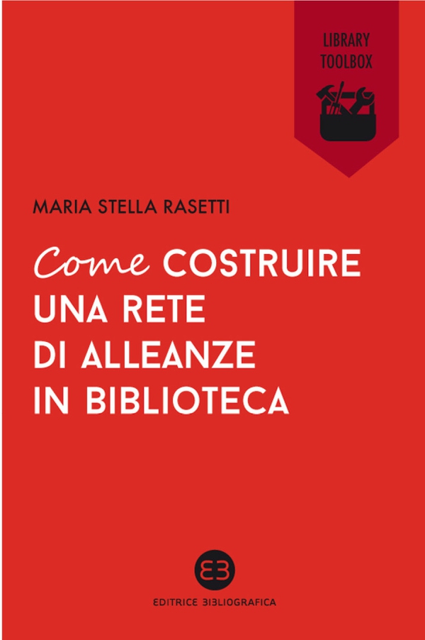 Come costruire una rete di alleanze in biblioteca - Librerie.coop Come costruire una rete di alleanze in biblioteca - Librerie.coop